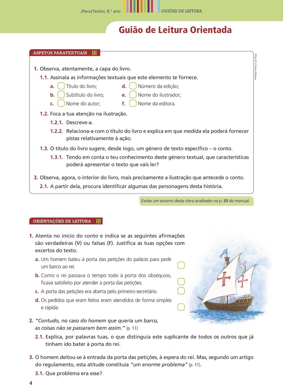 Foca a tua atenção na ilustração. 1.2.1. Descreve-a. 1.2.2. Relaciona-a com o título do livro e explica em que medida ela poderá fornecer pistas relativamente à ação. 1.3.