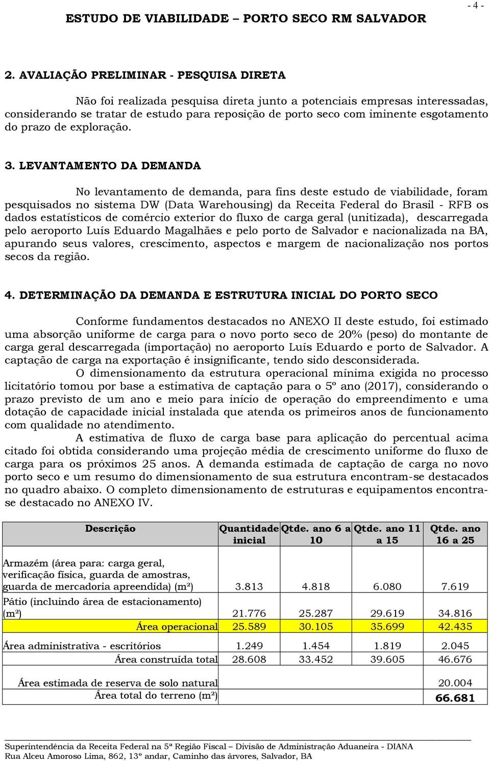 esgotamento do prazo de exploração. 3.