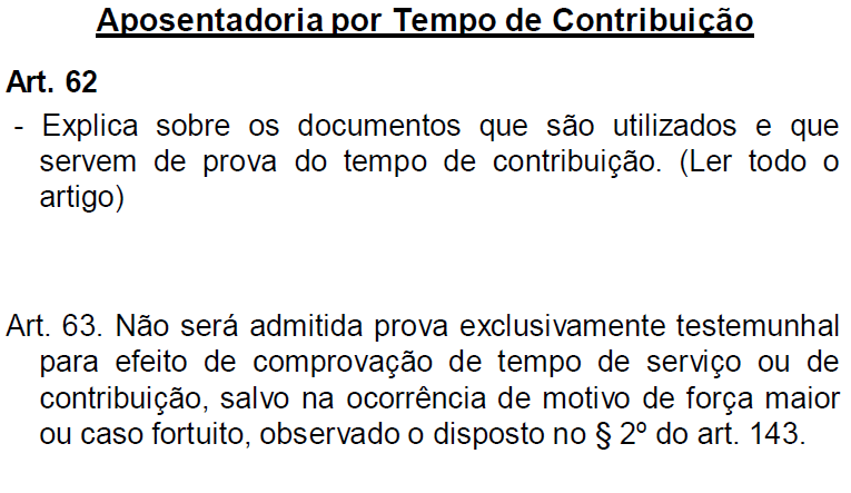 120 Resumo da Aposentadoria por Tempo de Contribuição - Requisitos: * Carência = 180 contribuições * Dispensa a exigência de Qualidade de Segurado * Exige tempo de contribuição de 35 anos para o