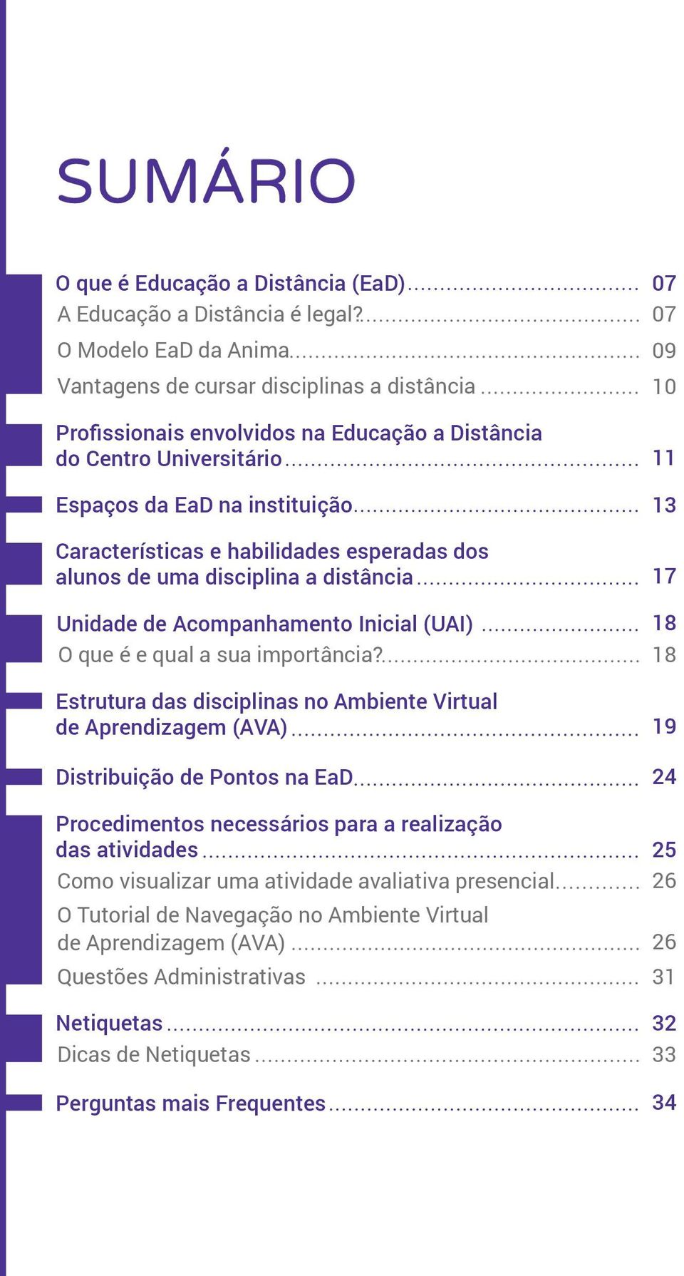 habilidades esperadas dos alunos de uma disciplina a distância Unidade de Acompanhamento Inicial (UAI) O que é e qual a sua importância?