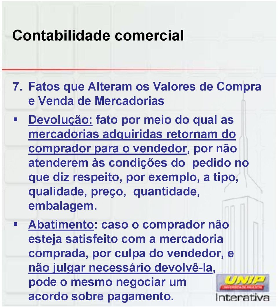 exemplo, a tipo, qualidade, preço, quantidade, embalagem.