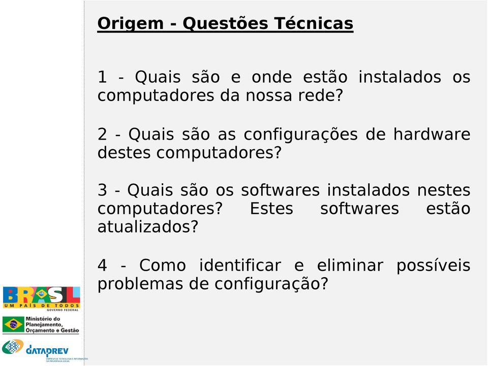 3 - Quais são os softwares instalados nestes computadores?