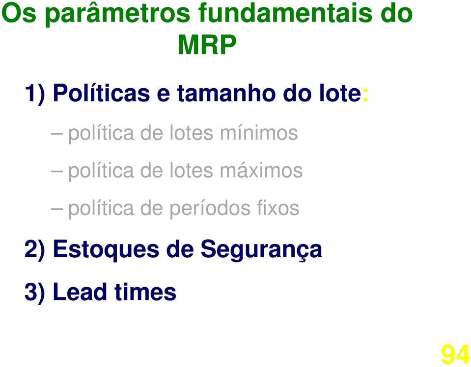 política de lotes máximos política de períodos