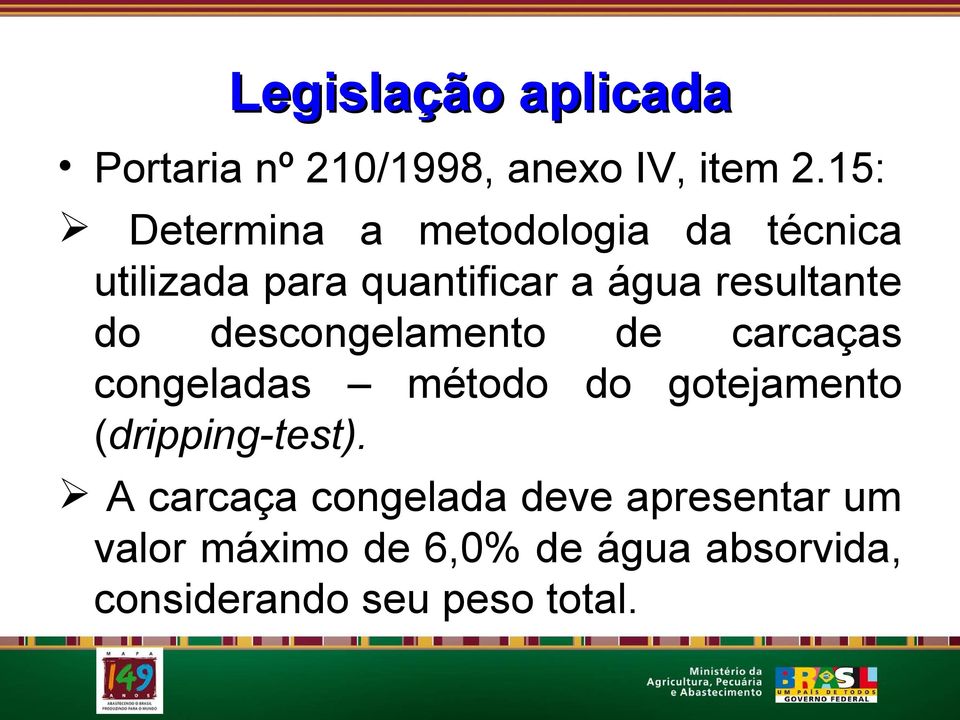 resultante do descongelamento de carcaças congeladas método do gotejamento