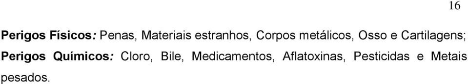 Cartilagens; Perigos Químicos: Cloro,