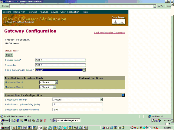 6. Clique em Insert. Nota: Se o Cisco IOS Router/Gateway é configurado com uma palavra do Domain Name do Domain Name IP, o campo do Domain Name MGCP precisa de inclui-la. Por exemplo, 2600.company.