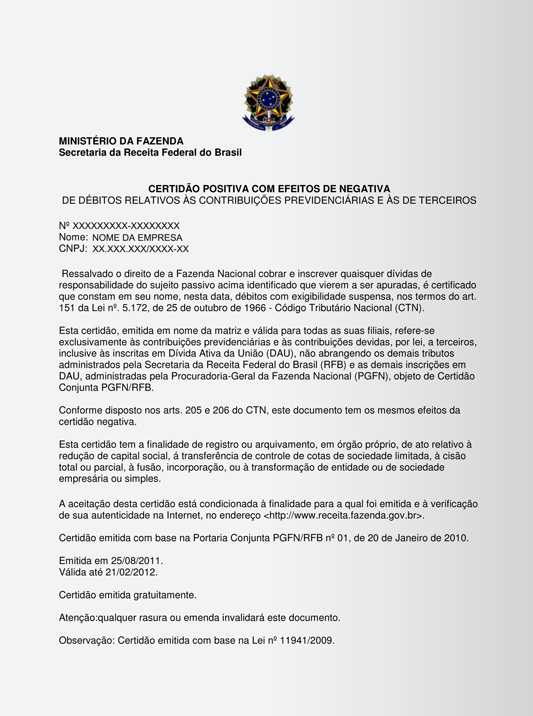 Vendedor Pessoa Jurídica Certidão Negativa de Débito (CND) Esta Certidão pode ser obtida no site da Receita Federal (www.receita.fazenda.gov.br).