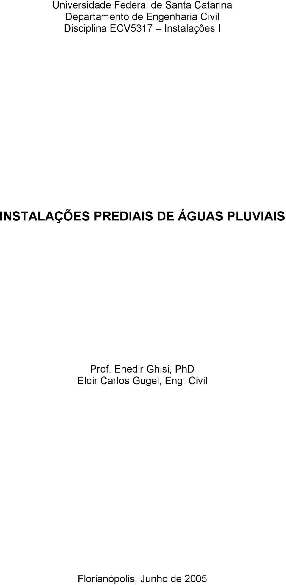 INSTALAÇÕES PREDIAIS DE ÁGUAS PLUVIAIS Prof.