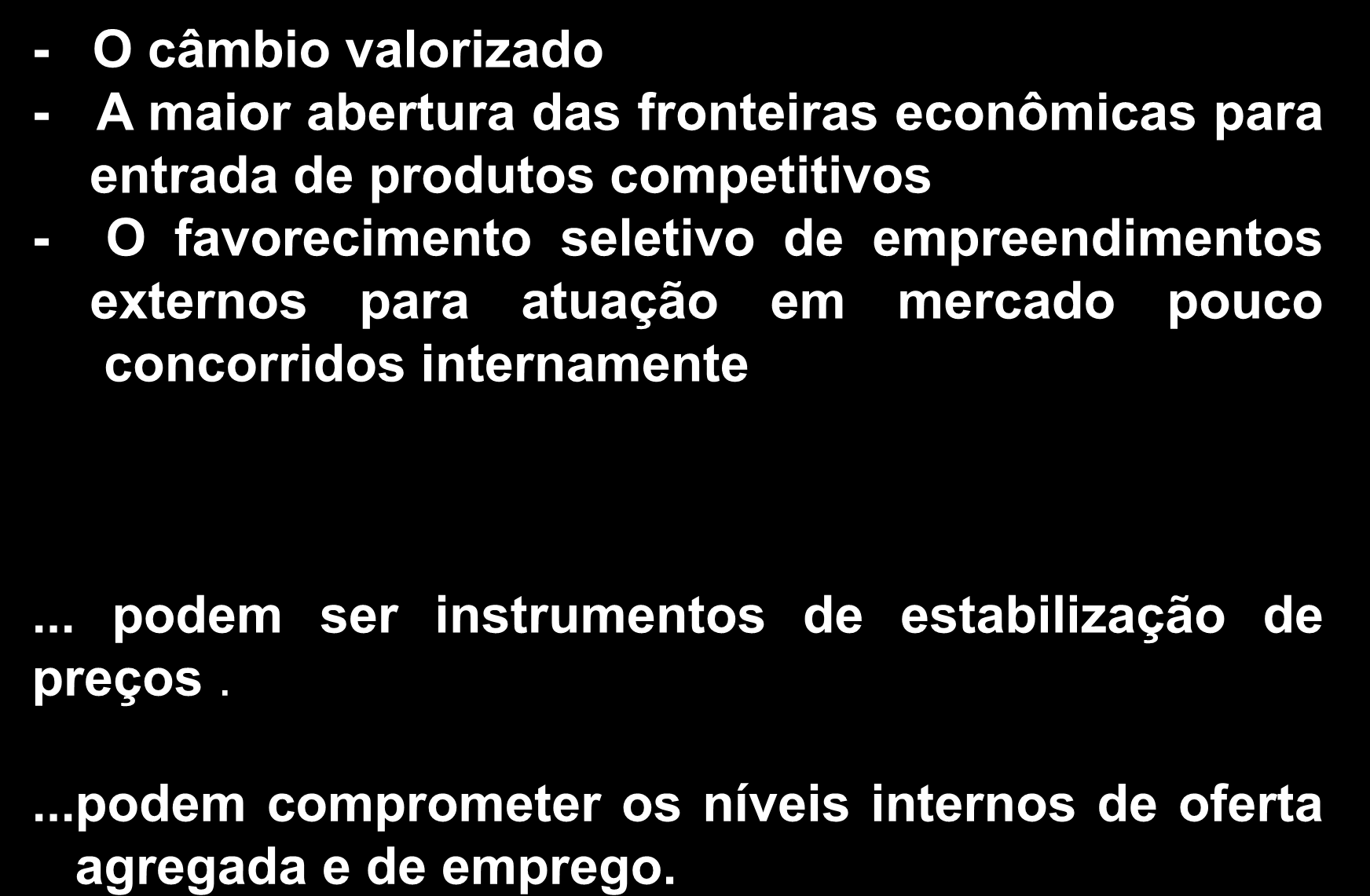 Política cambial e relações econômicas externas.