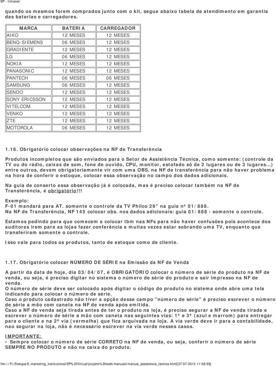 MESES SAMSUNG 06 MESES 12 MESES SENDO 12 MESES 12 MESES SONY ERICSSON 12 MESES 12 MESES VITELCOM 12 MESES 12 MESES VENKO 12 MESES 12 MESES ZTE 12 MESES 12 MESES MOTOROLA 06 MESES 12 MESES 1.16.