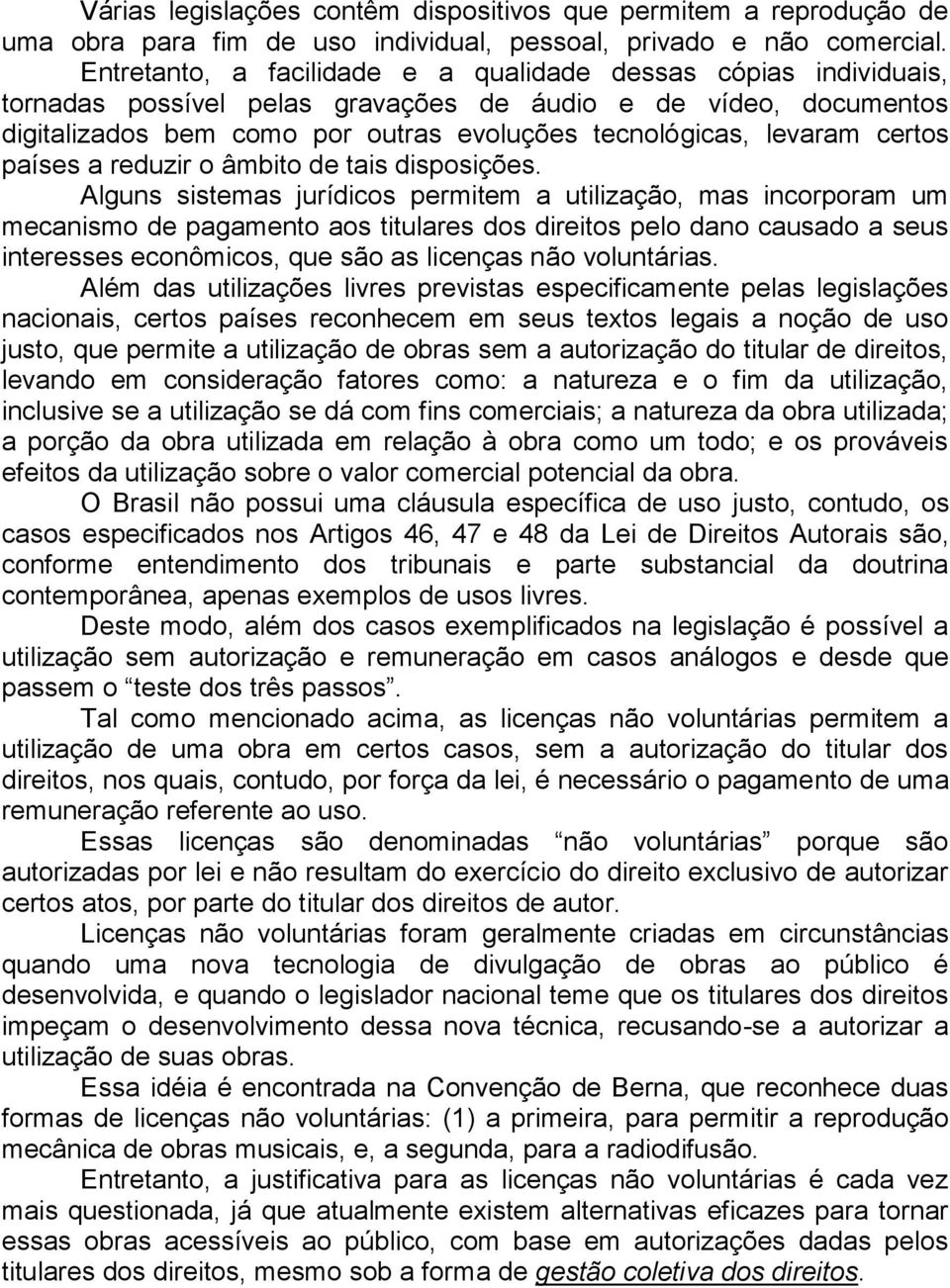 certos países a reduzir o âmbito de tais disposições.