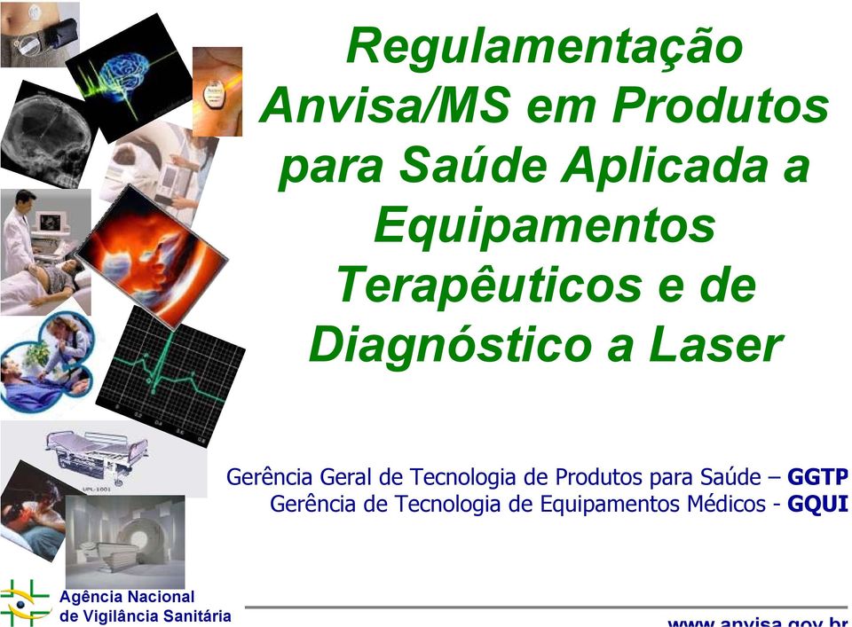 a Laser Gerência Geral de Tecnologia de Produtos para