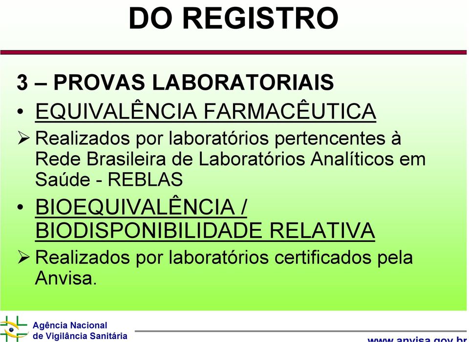 Laboratórios Analíticos em Saúde - REBLAS BIOEQUIVALÊNCIA /