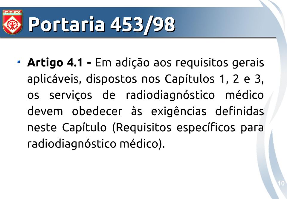 Capítulos 1, 2 e 3, os serviços de radiodiagnóstico médico devem