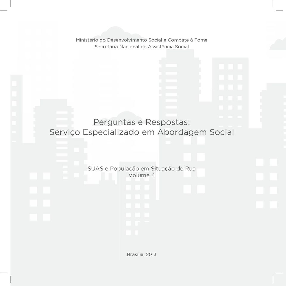 Respostas: Serviço especializado em Abordagem Social