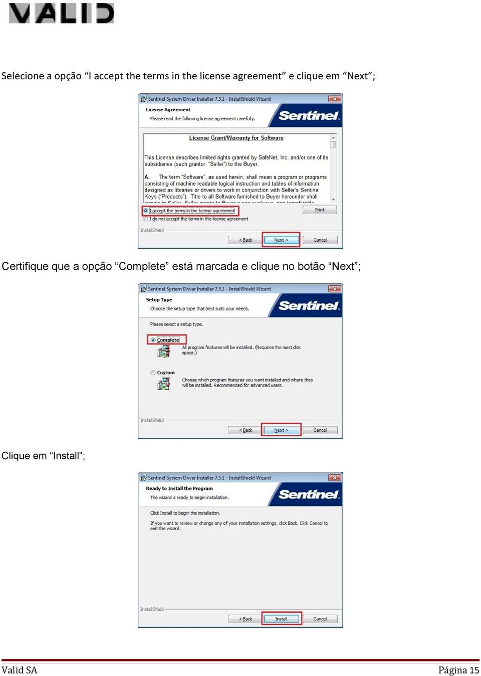 Certifique que a opção Complete está marcada