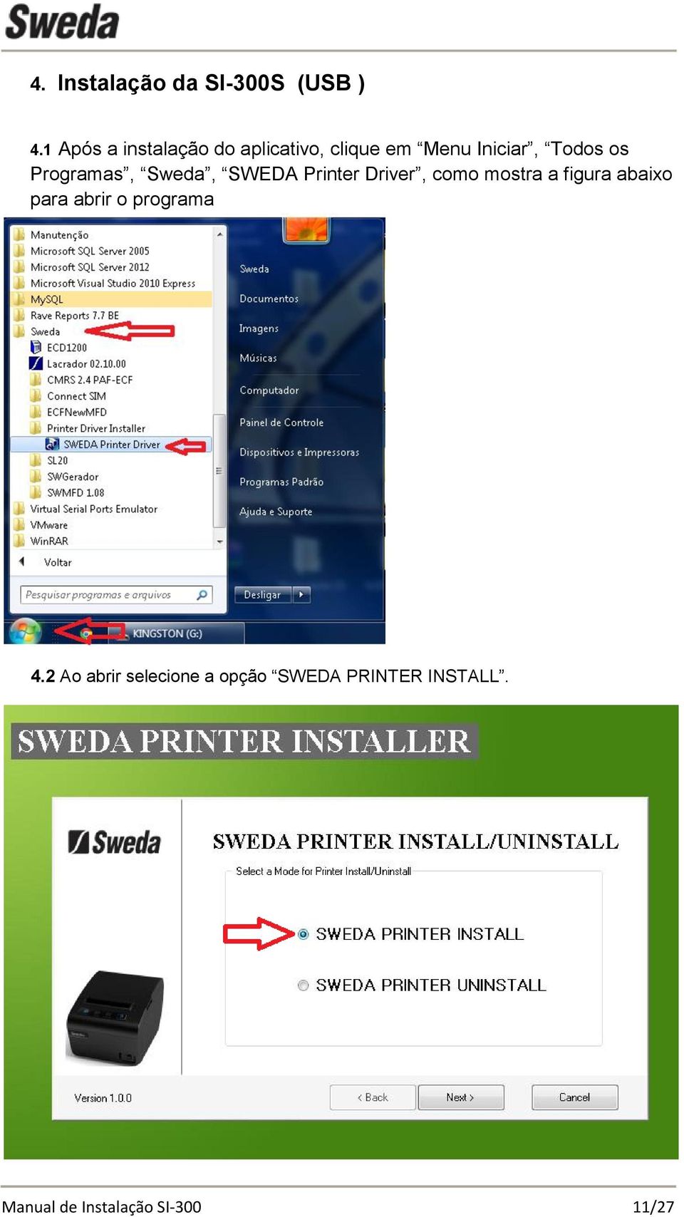 Programas, Sweda, SWEDA Printer Driver, como mostra a figura abaixo