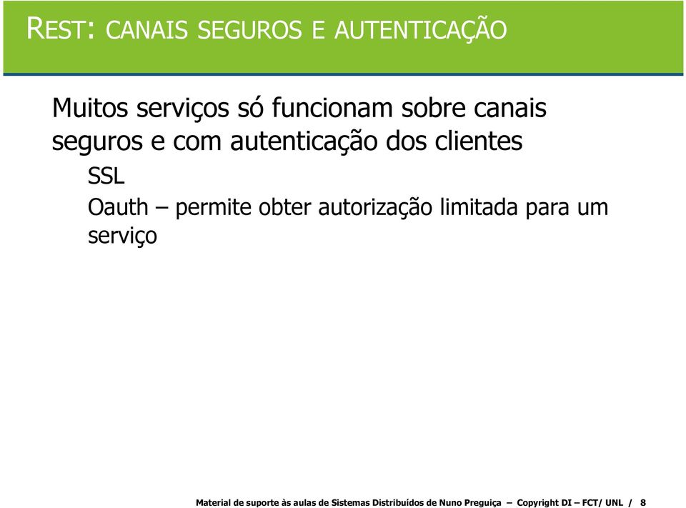 permite obter autorização limitada para um serviço Material de