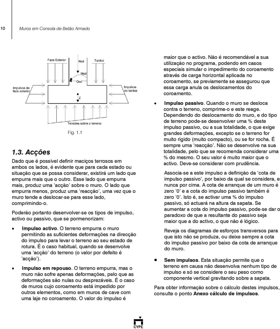 essa carga anula os deslocamentos do coroamento. 1.