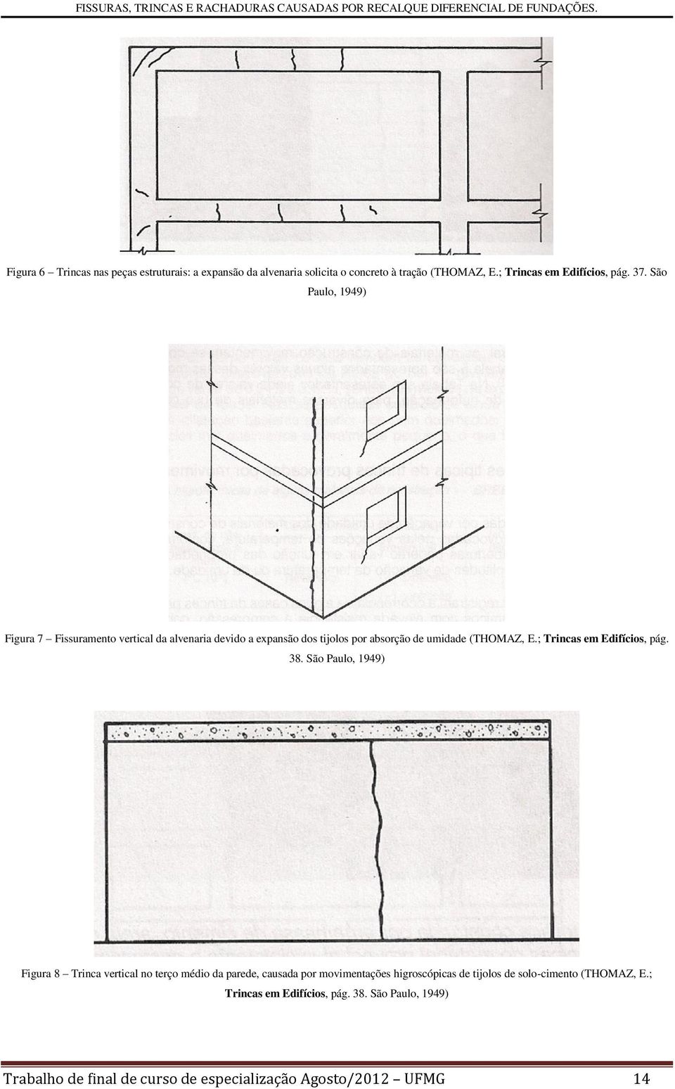 ; Trincas em Edifícios, pág. 38.