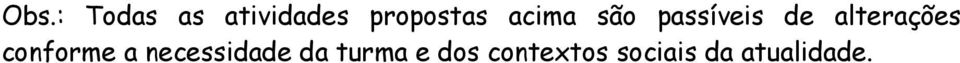 alterações conforme a necessidade