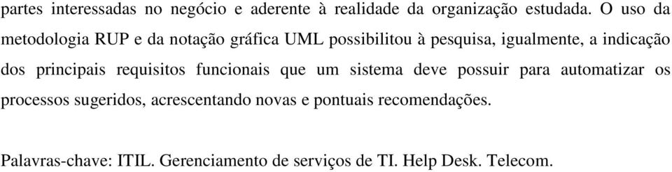 dos principais requisitos funcionais que um sistema deve possuir para automatizar os processos