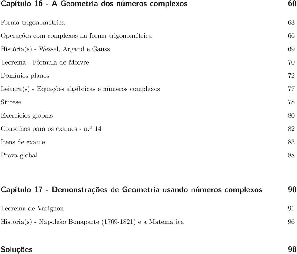 complexos 77 Síntese 78 Exercícios globais 80 Conselhos para os exames - n.