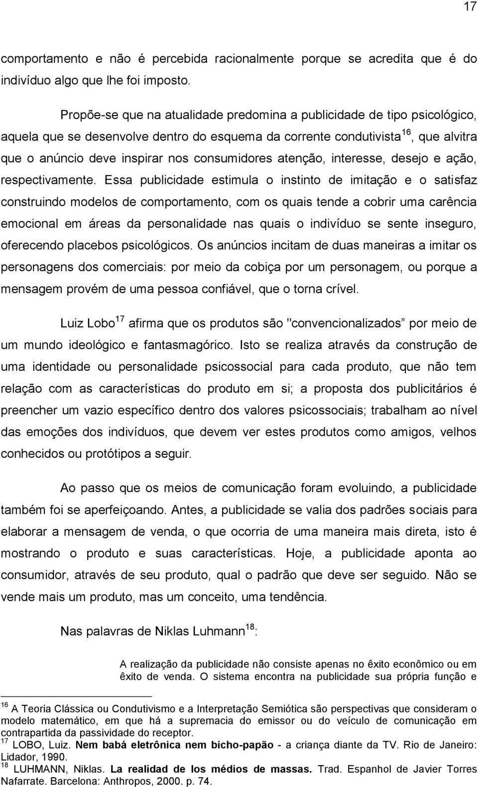 consumidores atenção, interesse, desejo e ação, respectivamente.