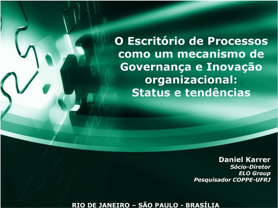 tendências Daniel Karrer Sócio-Diretor ELO Group