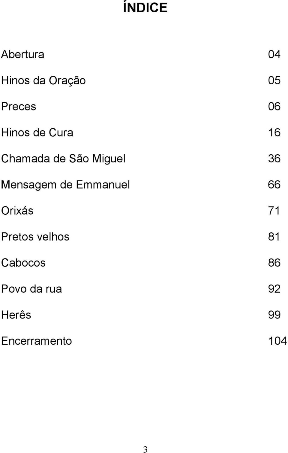 Mensagem de Emmanuel 66 Orixás 71 Pretos velhos