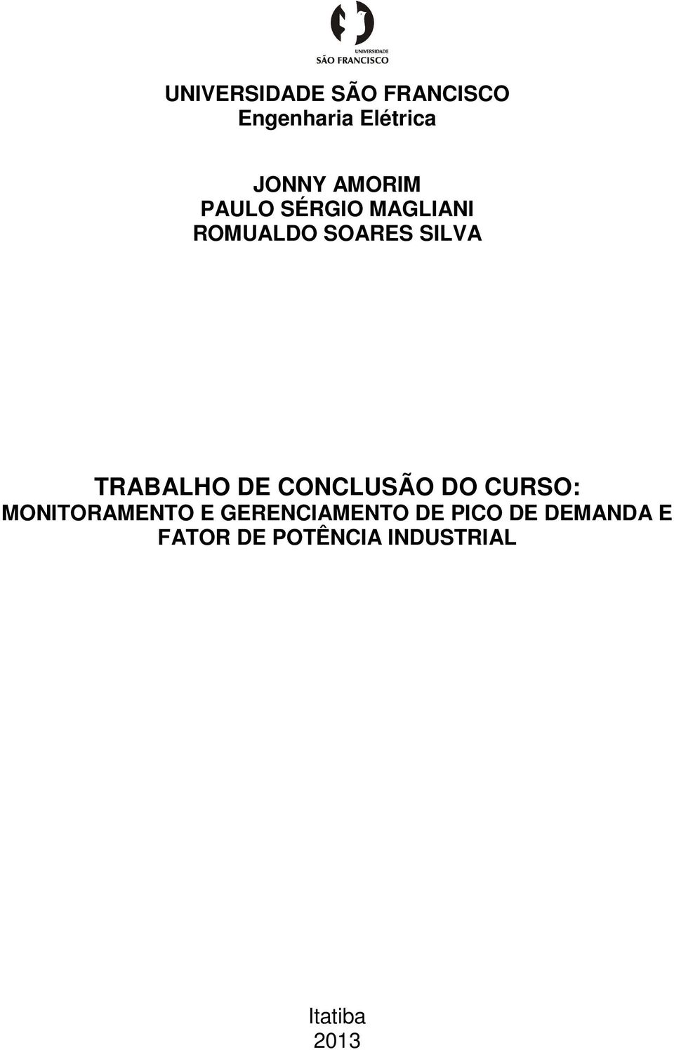 TRABALHO DE CONCLUSÃO DO CURSO: MONITORAMENTO E