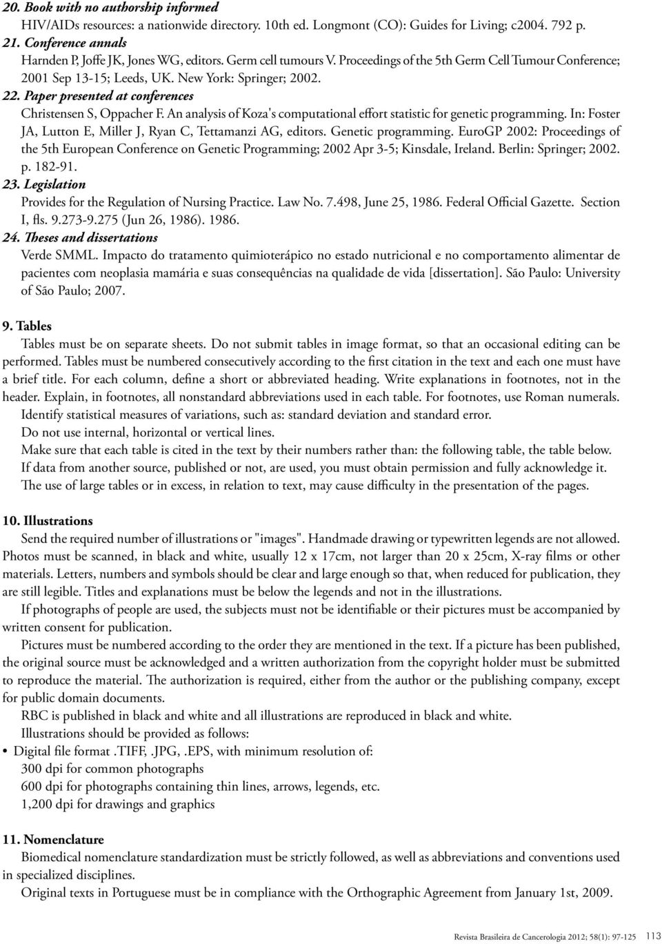 An analysis of Koza's computational effort statistic for genetic programming. In: Foster JA, Lutton E, Miller J, Ryan C, Tettamanzi AG, editors. Genetic programming.