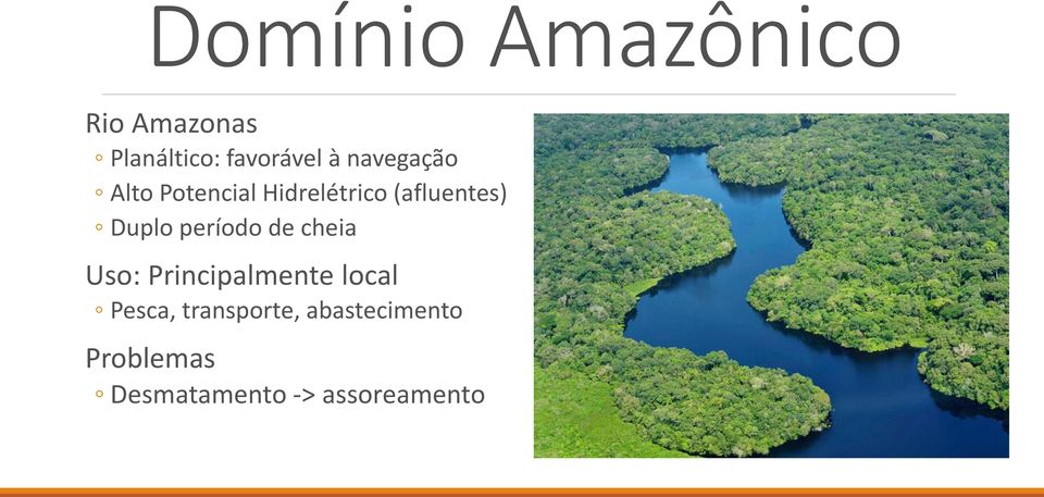 período de cheia Uso: Principalmente local Pesca,