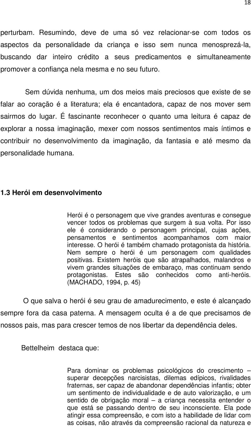 promover a confiança nela mesma e no seu futuro.