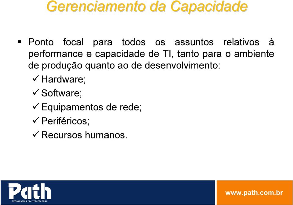 para o ambiente de produção quanto ao de desenvolvimento: