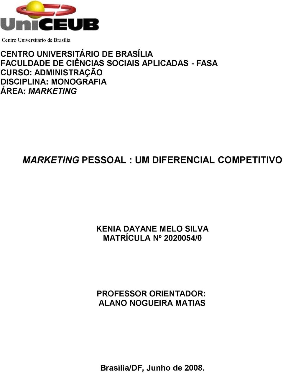 MARKETING MARKETING PESSOAL : UM DIFERENCIAL COMPETITIVO KENIA DAYANE MELO SILVA