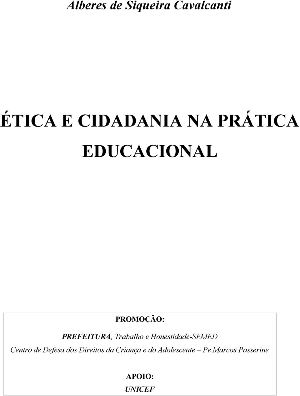 Honestidade-SEMED Centro de Defesa dos Direitos da