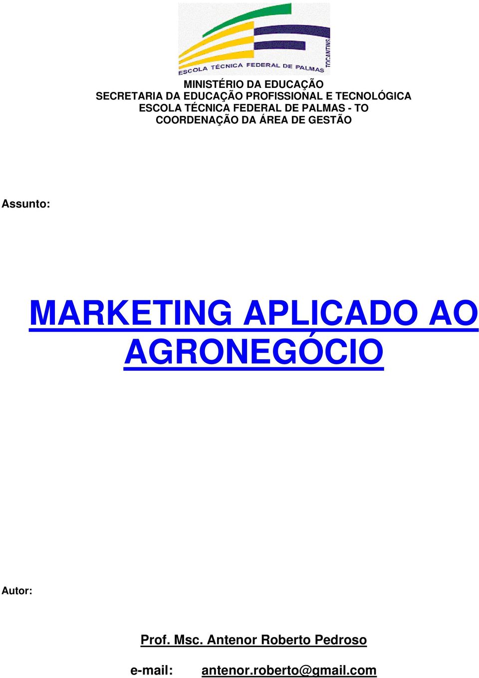 ÁREA DE GESTÃO Assunto: MARKETING APLICADO AO AGRONEGÓCIO Autor: