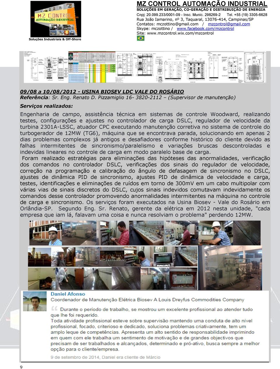 regulador de velocidade da turbina 2301A-LSSC, atuador CPC executando manutenção corretiva no sistema de controle do turbogerador de 12MW (TG6), máquina que se encontrava parada, solucionando em