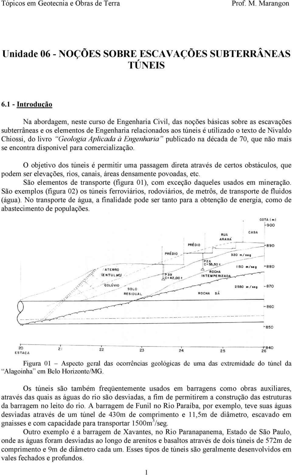 Chiossi, do livro Geologia Aplicada à Engenharia publicado na década de 70, que não mais se encontra disponível para comercialização.