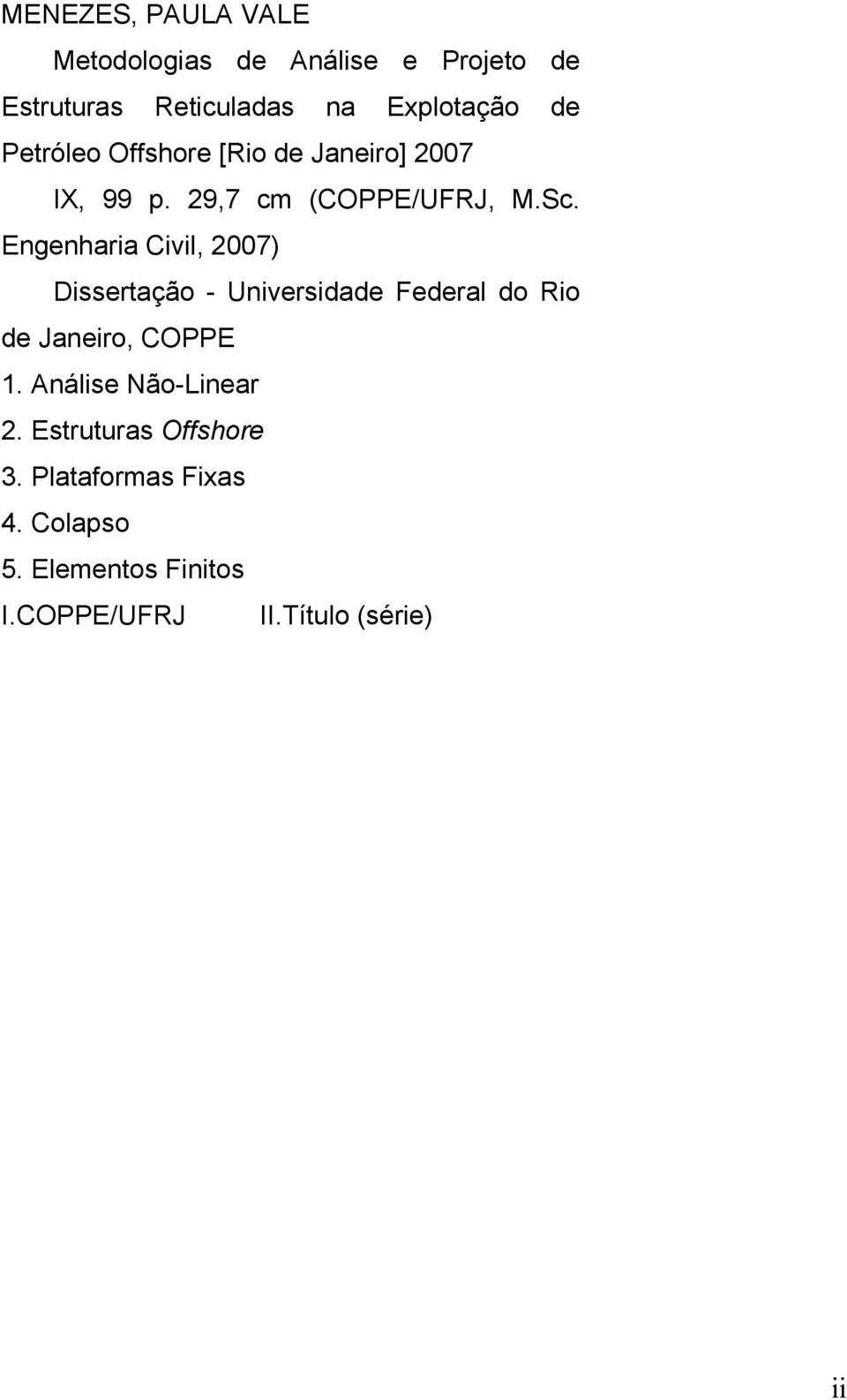 Engenharia Civil, 007) Dissertação - Universidade Federal do Rio de Janeiro, COPPE 1.