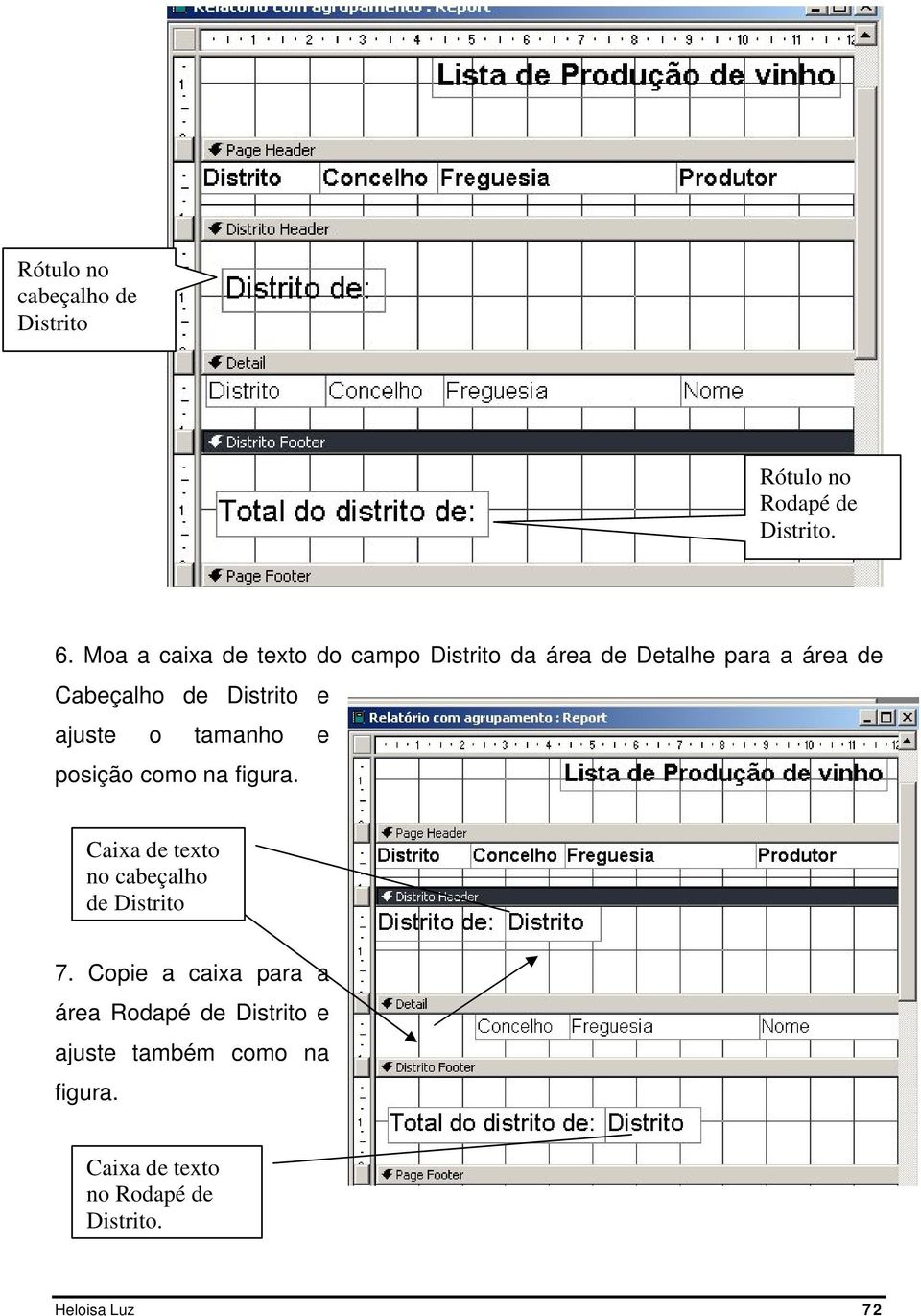 e ajuste o tamanho e posição como na figura. Caixa de texto no cabeçalho de Distrito 7.