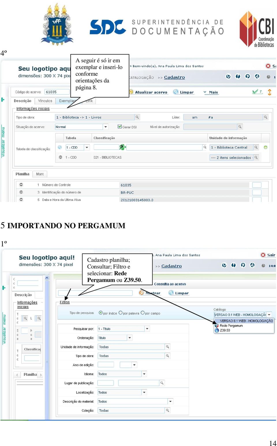 5 IMPORTANDO NO PERGAMUM Cadastro planilha;