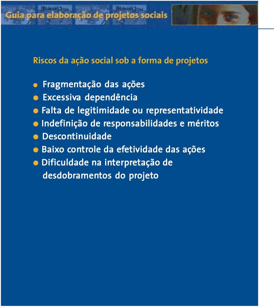 responsabilidades e méritos Descon ontinuidade Baix Baixo con ontr trole da efetividade