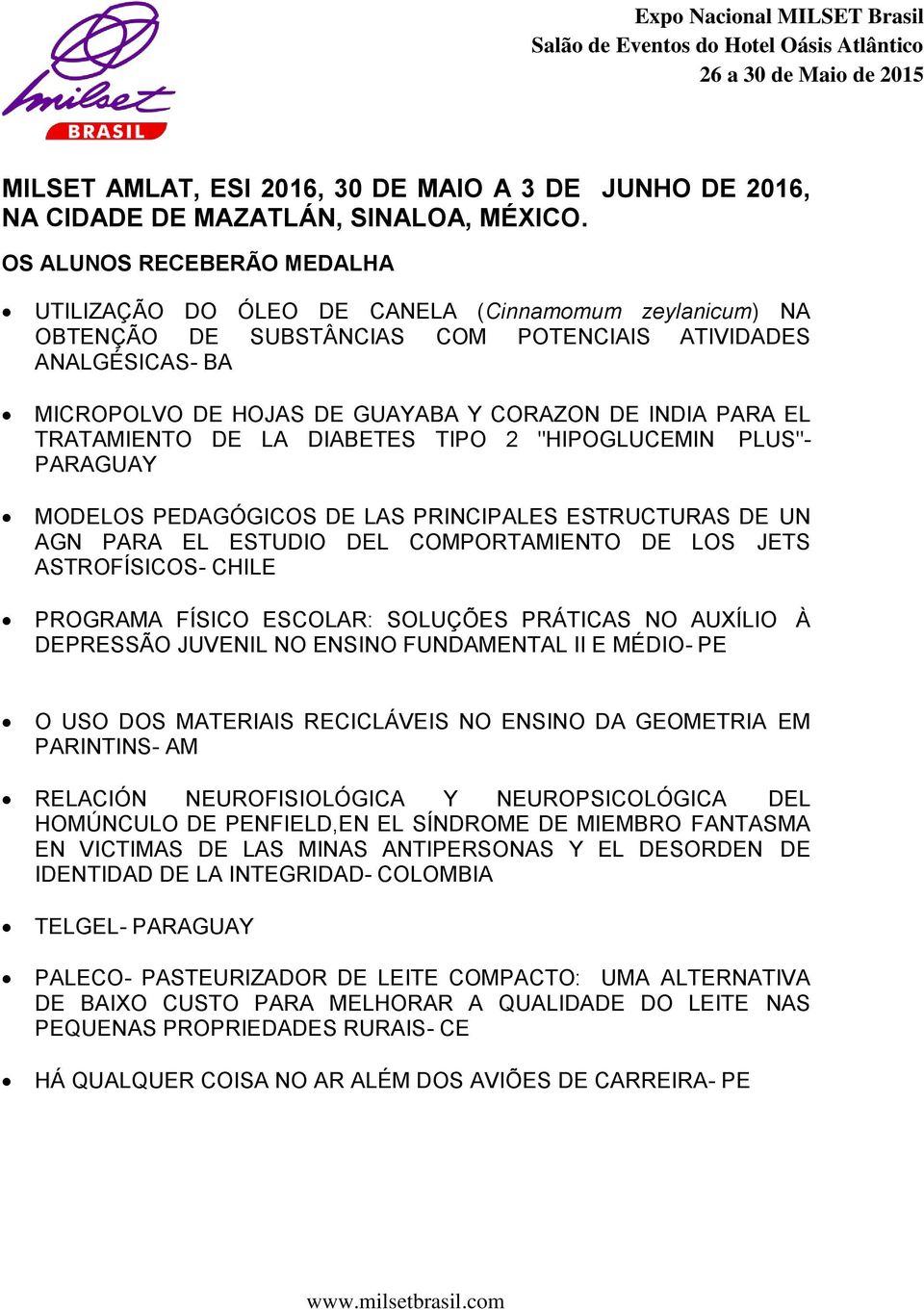 PARA EL TRATAMIENTO DE LA DIABETES TIPO 2 "HIPOGLUCEMIN PLUS"- PARAGUAY MODELOS PEDAGÓGICOS DE LAS PRINCIPALES ESTRUCTURAS DE UN AGN PARA EL ESTUDIO DEL COMPORTAMIENTO DE LOS JETS ASTROFÍSICOS- CHILE