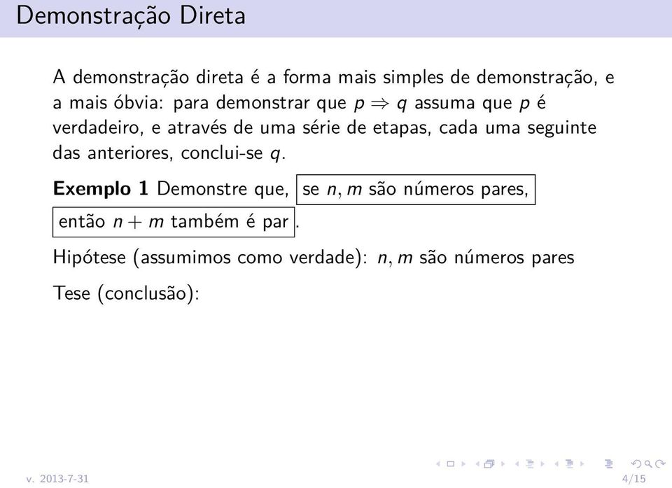 seguinte das anteriores, conclui-se q.