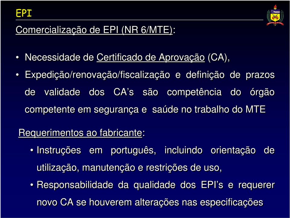 segurança e saúde no trabalho do MTE Requerimentos ao fabricante: Instruções em português, incluindo orientação de