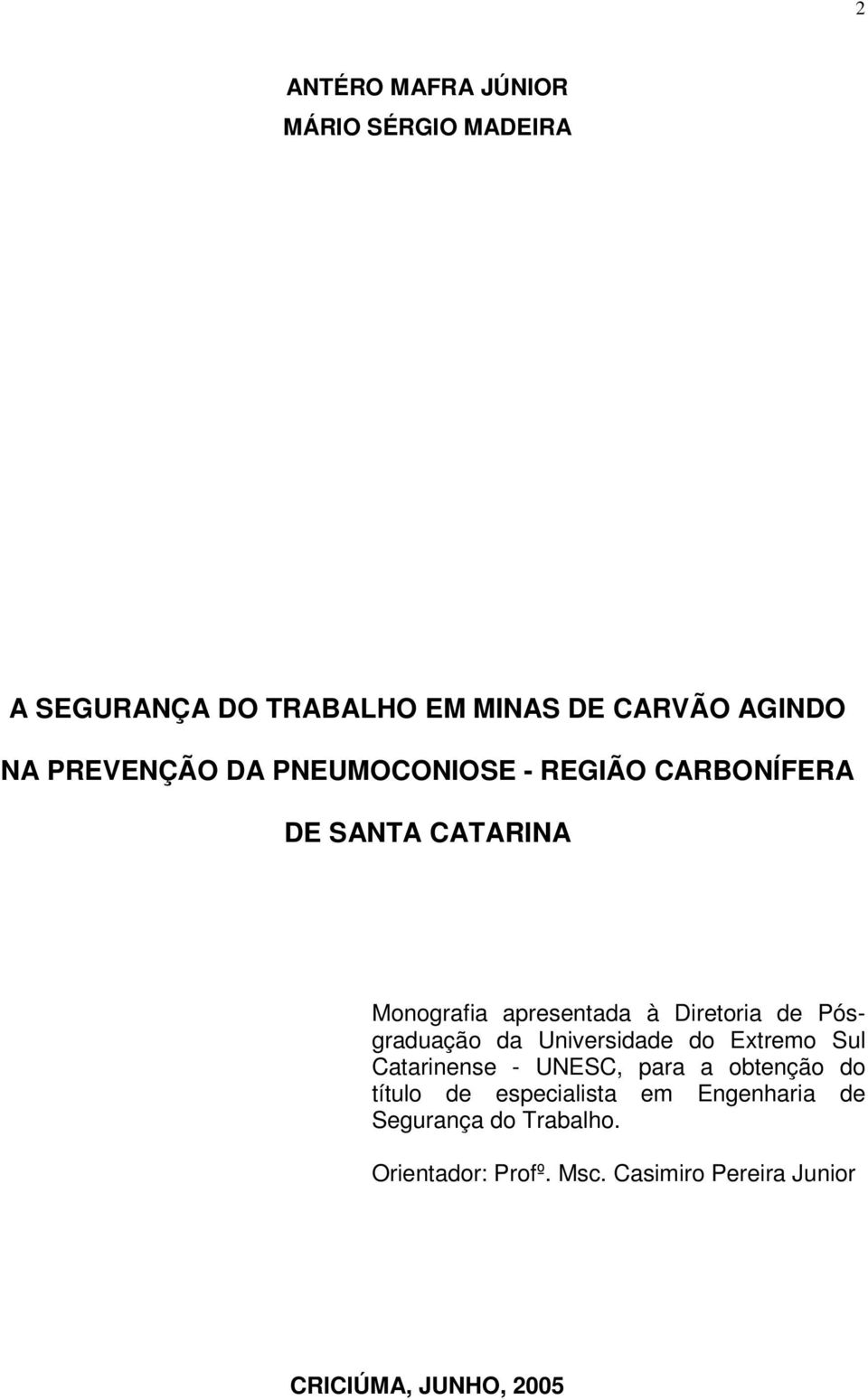 Pósgraduação da Universidade do Extremo Sul Catarinense - UNESC, para a obtenção do título de