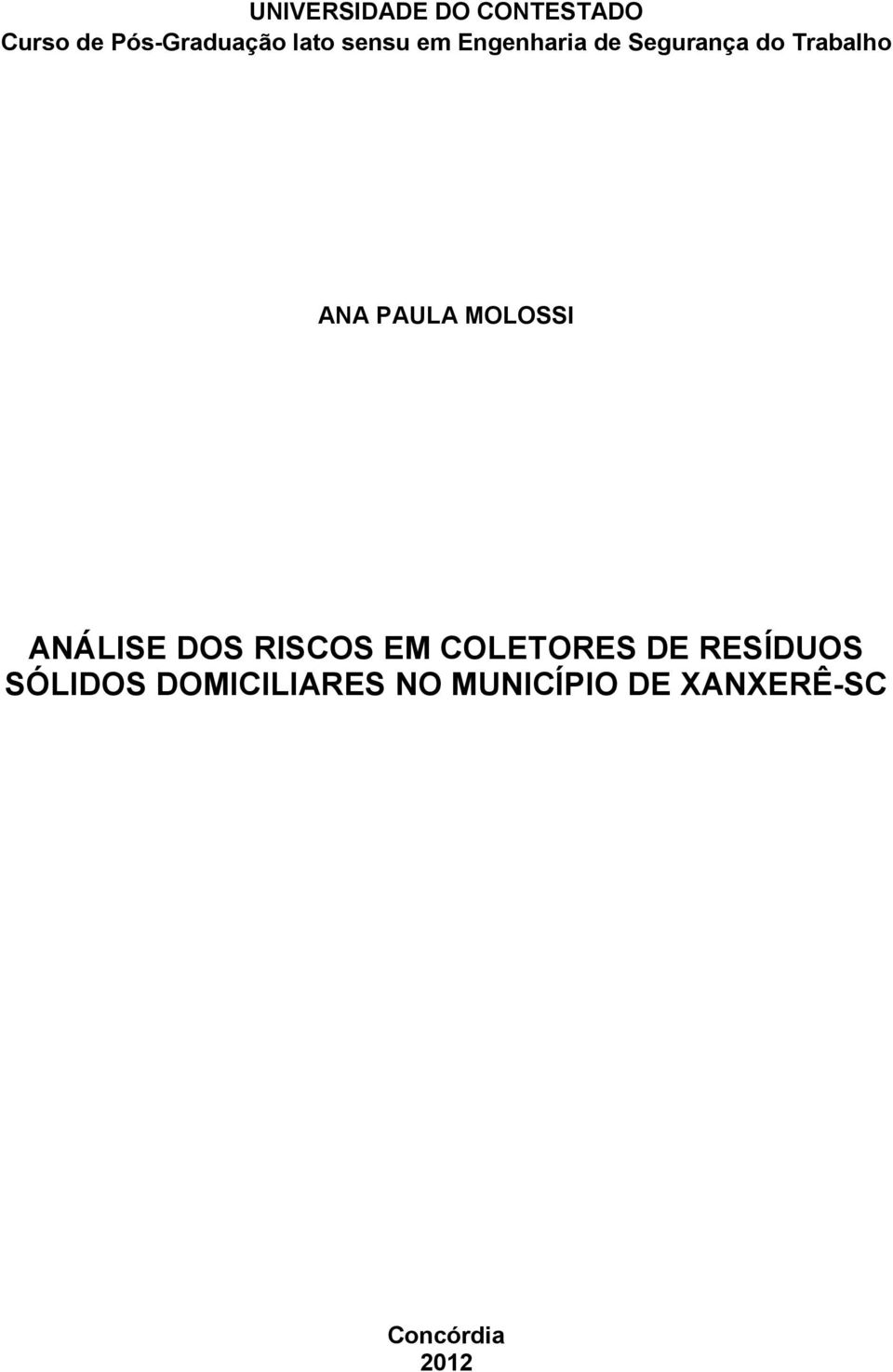 MOLOSSI ANÁLISE DOS RISCOS EM COLETORES DE RESÍDUOS