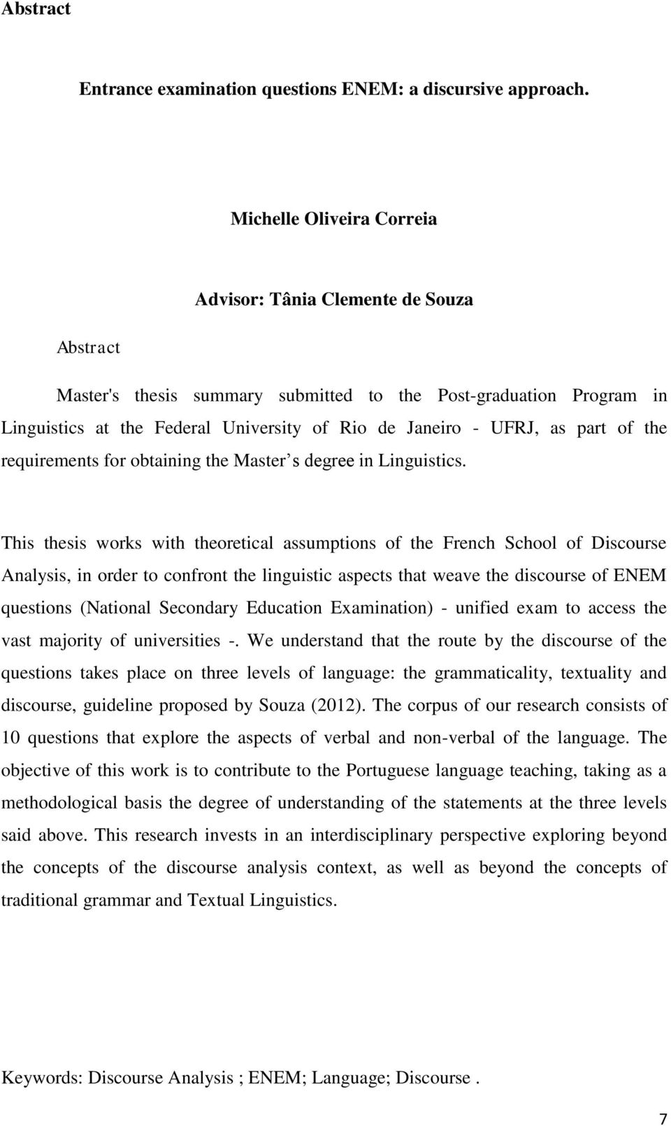 as part of the requirements for obtaining the Master s degree in Linguistics.